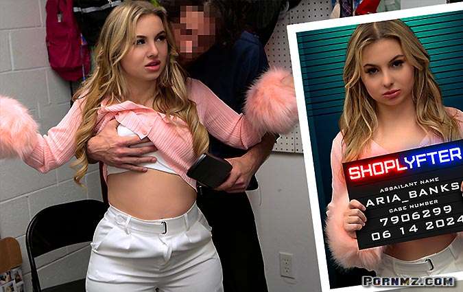 Shoplyfter Aria Banks Case No 7906299 Caught on A Dare Pornmz