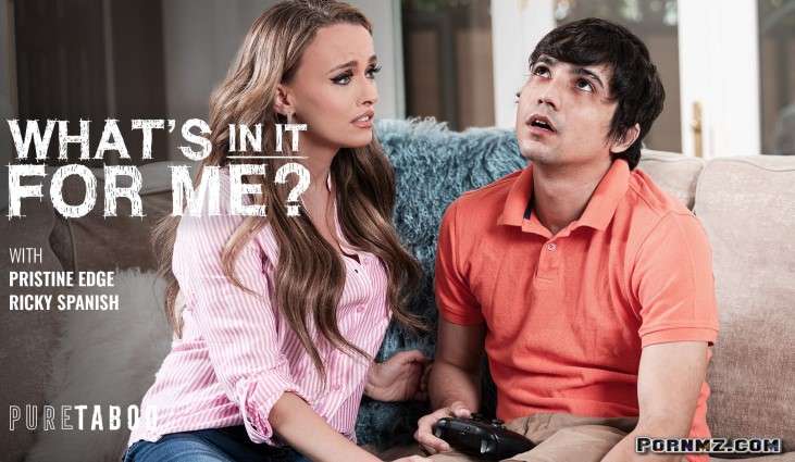 PureTaboo Pristine Edge Whats In It For Me Pornmz