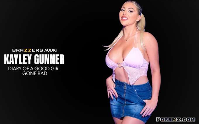 Brazzers Kayley Gunner Diary Of A Good Girl Gone Bad Pornmz
