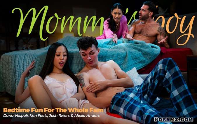 MommysBoy Dana Vespoli Alexia Anders Bedtime Fun For The Whole Fam Pornmz